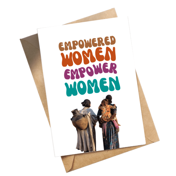 A card with two women and a child alongside the text: "Empowered women empower women."