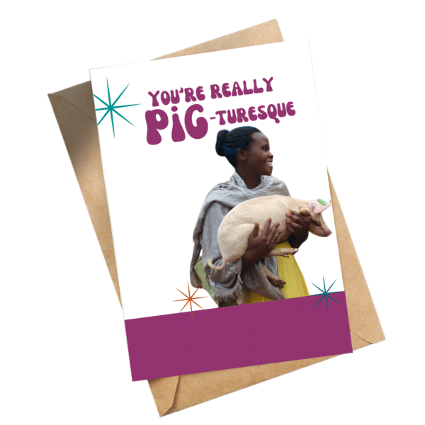 A card with an image of a woman holding a piglet alongside the text: "You're really pig-turesque."